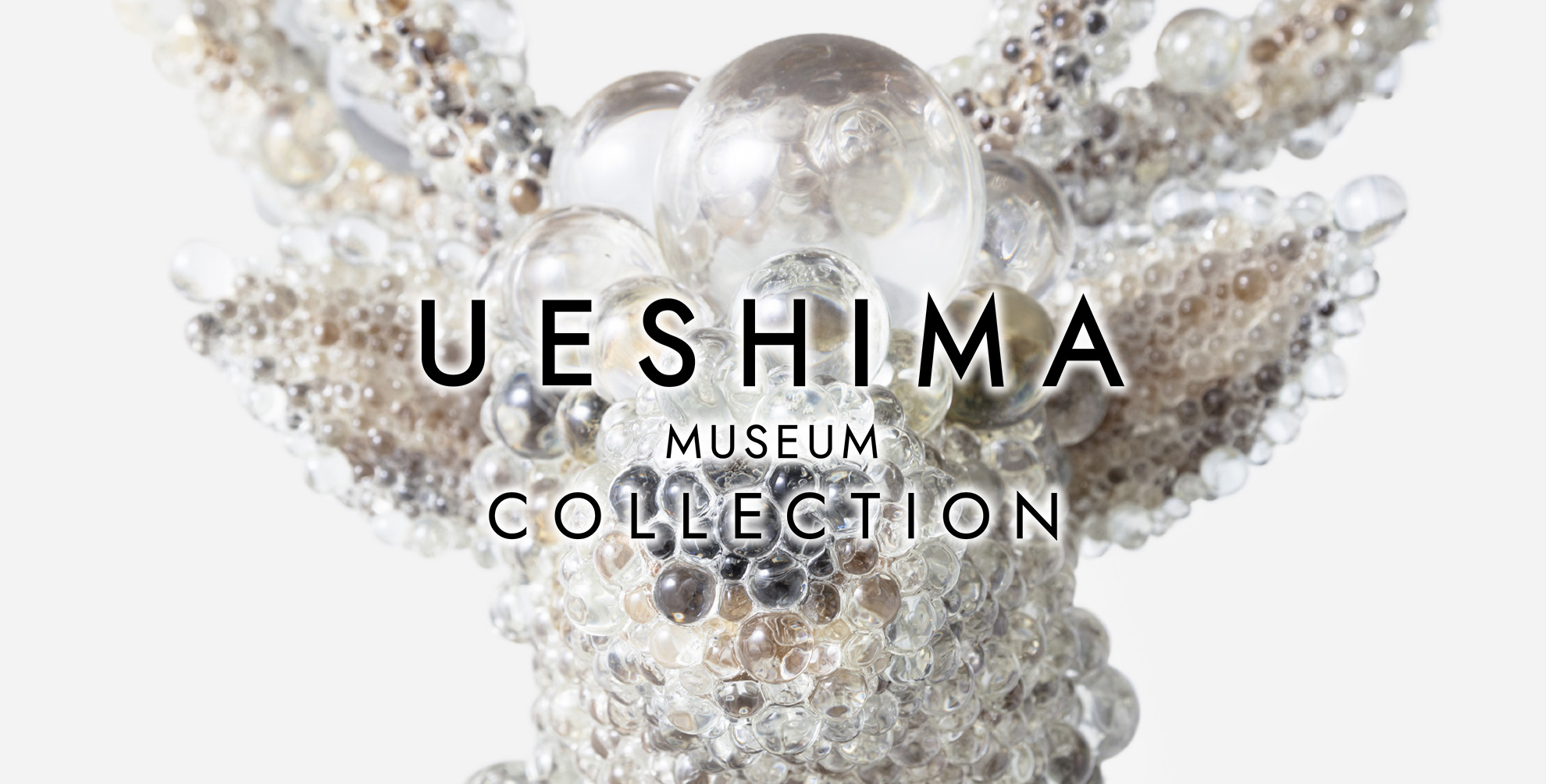 UESHIMA MUSEUM COLLECTION